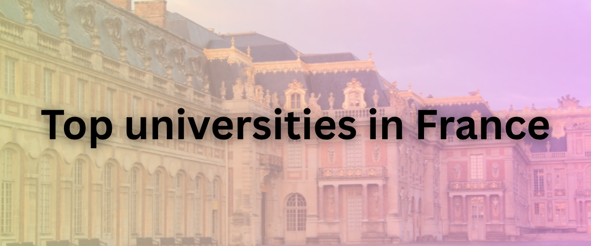 Top Universities in France -Top Universities in France